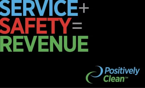Service + Safety = Revenue from Positively Clean